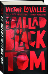 THE BALLAD OF BLACK TOM