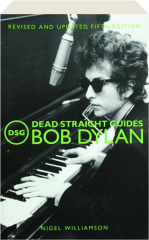 DEAD STRAIGHT GUIDES BOB DYLAN
