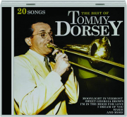 THE BEST OF TOMMY DORSEY: 20 Songs