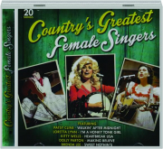 COUNTRY'S GREATEST FEMALE SINGERS: 20 Songs
