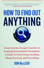 HOW TO FIND OUT ANYTHING