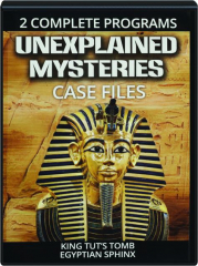 UNEXPLAINED MYSTERIES: King Tut's Tomb / Egyptian Sphinx