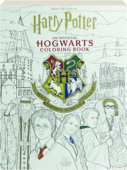 HARRY POTTER: An Official Hogwarts Coloring Book