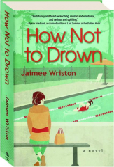 HOW NOT TO DROWN