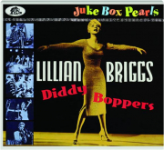 LILLIAN BRIGGS: Diddy Boppers