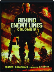 BEHIND ENEMY LINES: Colombia