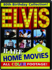 ELVIS: Rare Home Movies