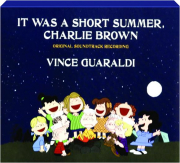 VINCE GUARALDI: It Was a Short Summer, Charlie Brown