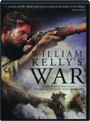 WILLIAM KELLY'S WAR