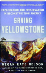 SAVING YELLOWSTONE: Exploration and Preservation in Reconstruction America