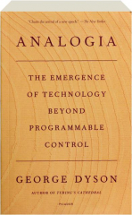ANALOGIA: The Emergence of Technology Beyond Programmable Control