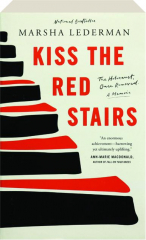 KISS THE RED STAIRS: A Memoir
