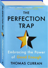 THE PERFECTION TRAP: Embracing the Power of Good Enough