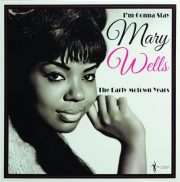 MARY WELLS: I'm Gonna Stay