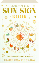 LLEWELLYN'S 2025 SUN SIGN BOOK: Horoscopes for Success