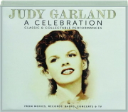 JUDY GARLAND: A Celebration