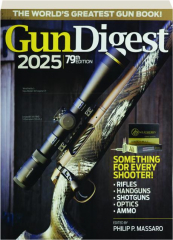 GUN DIGEST 2025, 79TH EDITION