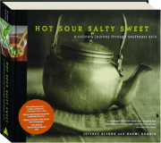 HOT, SOUR, SALTY, SWEET: A Culinary Journey Through Southeast Asia