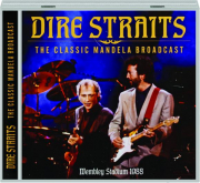 DIRE STRAITS: The Classic Mandela Broadcast