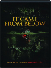 IT CAME FROM BELOW