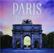 2025 PARIS THE CITY OF LIGHT CALENDAR
