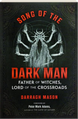 SONG OF THE DARK MAN: Father of Witches, Lord of the Crossroads