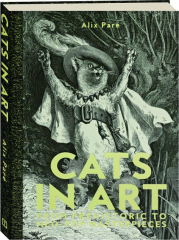 CATS IN ART: From Prehistoric to Neo-Pop Masterpieces
