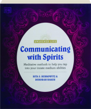 COMMUNICATING WITH SPIRITS: The Awakened Life