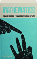 MATHEMATICS: From Creating the Pyramids to Exploring Infinity