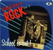 SCHOOL HOUSE ROCK, VOL. 2: School Is Out!