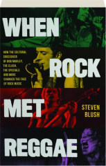 WHEN ROCK MET REGGAE