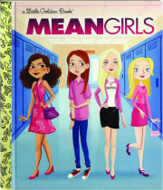 MEAN GIRLS: A Little Golden Book