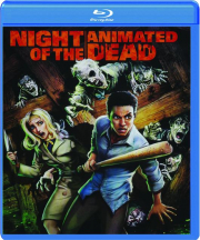 NIGHT OF THE ANIMATED DEAD