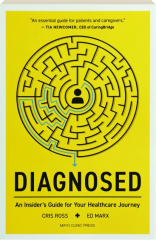 DIAGNOSED: An Insider's Guide for Your Healthcare Journey