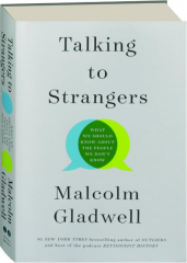 TALKING TO STRANGERS: What We Should Know About the People We Don't Know