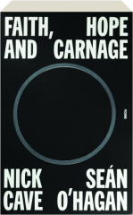 FAITH, HOPE AND CARNAGE