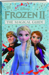 DISNEY FROZEN II: The Magical Guide