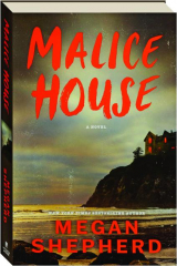 MALICE HOUSE