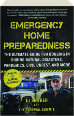 EMERGENCY HOME PREPAREDNESS: The Ultimate Guide for Bugging in During Natural Disasters, Pandemics, Civil Unrest, and More