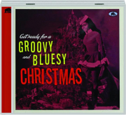 GET READY FOR A GROOVY AND BLUESY CHRISTMAS