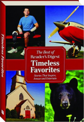 THE BEST OF READER'S DIGEST TIMELESS FAVORITES: Stories That Inspire, Amuse and Entertain