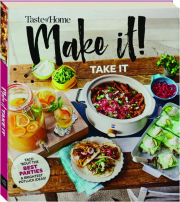 TASTE OF HOME MAKE IT! TAKE IT!