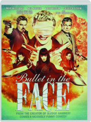 BULLET IN THE FACE: The Complete Series