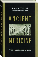 ANCIENT MEDICINE: From Mesopotamia to Rome