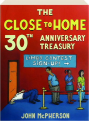THE CLOSE TO HOME 30TH ANNIVERSARY TREASURY