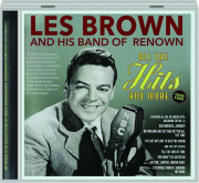 LES BROWN & HIS BAND OF RENOWN: All the Hits and More, 1939-1955