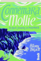 CONNEMARA MOLLIE: An Irish Journey on Horseback