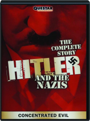 CONCENTRATED EVIL: Hitler and the Nazis