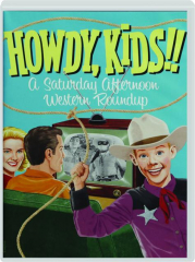 HOWDY, KIDS!! A Saturday Afternoon Western Roundup