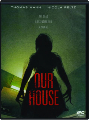 OUR HOUSE